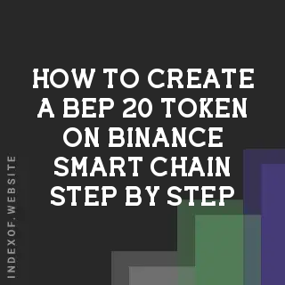 How to Create a BEP-20 Token on Binance Smart Chain (Step-by-Step) - Indexof